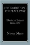 Reconstructing the Black Past,0714645753,9780714645759