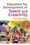 Education for Development of Talent and Creativity,8126913886,9788126913886