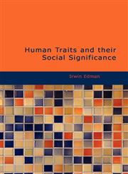 Human Traits and their Social Significance,1434689824,9781434689825