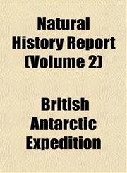 Natural History Report (Volume 2),1153051516,9781153051514