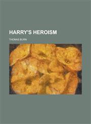 Harry's heroism,1230129014,9781230129013