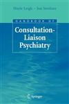 Handbook of Consultation-Liaison Psychiatry,0387692533,9780387692531