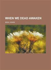 When We Dead Awaken,1153733072,9781153733076
