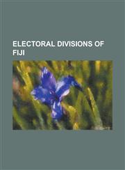 Electoral Divisions of Fiji Ba (Open Constituency, Fiji), Ba East (Fijian Communal Constituency, Fiji), Ba East (Indian Communal Constituency, Fij,1155921801,9781155921808