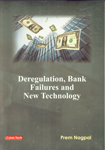 Deregulation, Bank Failures and New Technology 1st Edition,8178846462,9788178846460