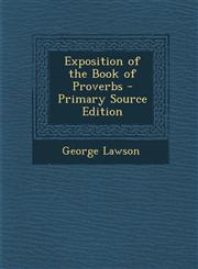 Exposition of the Book of Proverbs - Primary Source Edition,1294739247,9781294739241