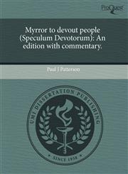 Myrror to devout people (Speculum Devotorum) An edition with commentary.,1243755482,9781243755483