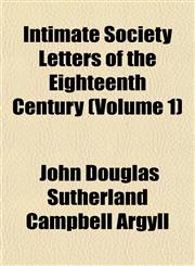 Intimate Society Letters of the Eighteenth Century (Volume 1),1152339931,9781152339934
