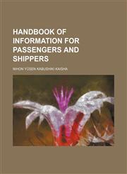 Handbook of information for passengers and shippers,1152187589,9781152187580