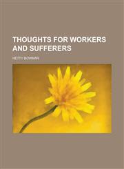 Thoughts for workers and sufferers,1234143283,9781234143282