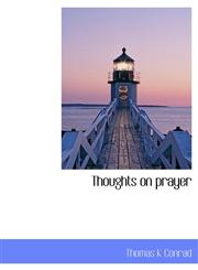 Thoughts on Prayer,1117943895,9781117943893
