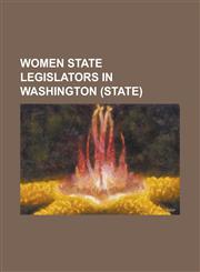 Women State Legislators in Washington (State) Christine Rolfes, Claudia Kauffman, Darlene Fairley, Dawn Morrell, Debbie Regala, Deborah Eddy, Ellen C,1230797734,9781230797731