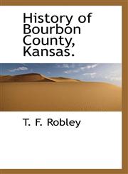 History of Bourbon County, Kansas.,1117114821,9781117114828