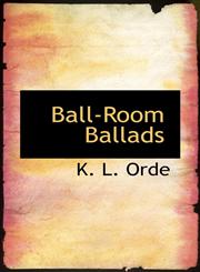 Ball-Room Ballads,1117259811,9781117259819