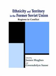 Ethnicity and Territory in the Former Soviet Union Regions in Conflict,0714682101,9780714682105