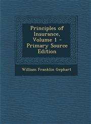 Principles of Insurance, Volume 1 - Primary Source Edition,1294433113,9781294433118