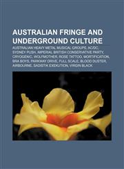 Australian fringe and underground culture Australian heavy metal musical groups, AC|DC, Sydney Push, Imperial British Conservative Party,115611280X,9781156112809