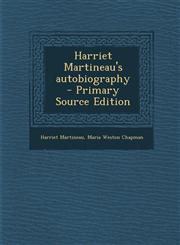 Harriet Martineau's Autobiography - Primary Source Edition,1287851347,9781287851349