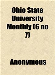 Ohio State University Monthly (6 no 7),1152679511,9781152679511