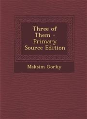 Three of Them - Primary Source Edition,1295019256,9781295019250