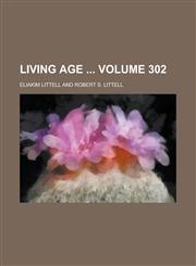 Living Age  Volume 302,1230090886,9781230090887