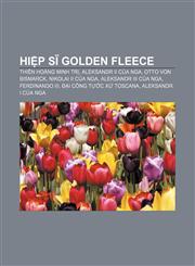 Hiệp sĩ Golden Fleece Thiên hoàng Minh Trị, Aleksandr II của Nga, Otto von Bismarck, Nikolai II của Nga, Aleksandr III của Nga, Ferdinando III,1233894773,9781233894772