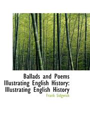 Ballads and Poems Illustrating English History Illustrating English History,1110214820,9781110214822