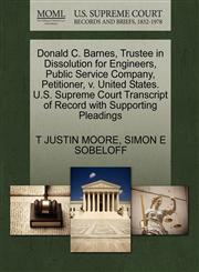Donald C. Barnes, Trustee in Dissolution for Engineers, Public Service Company, Petitioner, v. United States. U.S. Supreme Court Transcript of Record with Supporting Pleadings,1270418564,9781270418566