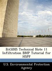 BASINS Technical Note 11 Infiltration BMP Tutorial for HSPF,1249355990,9781249355991