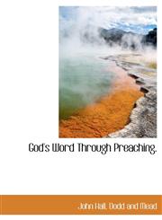 God's Word Through Preaching.,1140579193,9781140579199