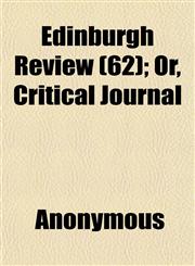 Edinburgh Review (62); Or, Critical Journal,1152516809,9781152516809