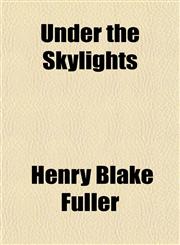 Under the Skylights,115126895X,9781151268952