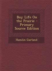 Boy Life On the Prairie - Primary Source Edition,1293258814,9781293258811
