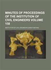 Minutes of proceedings of the Institution of Civil Engineers Volume 158,1130469034,9781130469035