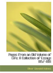 Pages from an Old Volume of Life; A Collection of Essays 1857-1881,1426462697,9781426462696