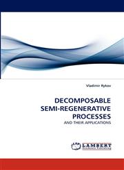 DECOMPOSABLE SEMI-REGENERATIVE PROCESSES,3843391424,9783843391429