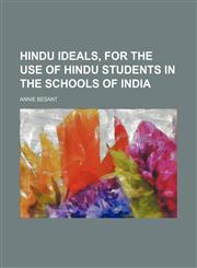 Hindu ideals, for the use of Hindu students in the schools of India,1154726878,9781154726879