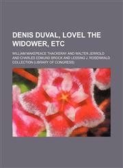 Denis Duval, Lovel the Widower, Etc,1150946245,9781150946240