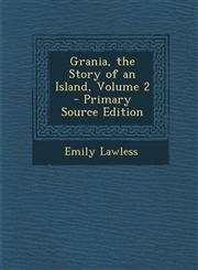 Grania, the Story of an Island, Volume 2 - Primary Source Edition,1293504785,9781293504789