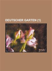 Deutscher Garten (1 ),1151439533,9781151439536