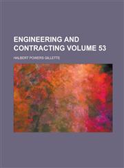Engineering and contracting Volume 53,1230034218,9781230034218