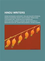 Hindu writers Swami Dayananda Saraswati, William Walker Atkinson, Eknath Easwaran, Bhakti Tirtha Swami, Premchand, Yukteswar Giri, Thunchaththu Ramanujan Ezhuthachan, Ramnath Goenka, Bejan Daruwalla, Narayana Kasturi, Swami Nikhilananda,1156951240,9781156951248