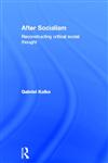 After Socialism: Reconstructing Social & Political Thought,0415395909,9780415395908