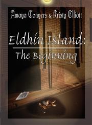 Eldhin Island The Beginning,1604410507,9781604410501