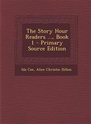 Story Hour Readers ..., Book 1,1287414915,9781287414919