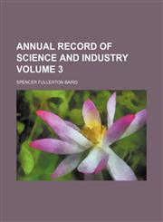 Annual record of science and industry Volume 3,1154221652,9781154221657