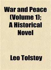 War and Peace (Volume 1); A Historical Novel,1152500015,9781152500013
