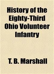 History of the Eighty-Third Ohio Volunteer Infantry,115230092X,9781152300927