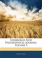 Edinburgh New Philosophical Journal, Volume 5,1144758254,9781144758255