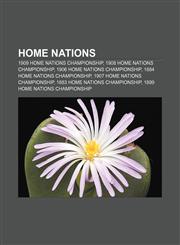 Home Nations 1909 Home Nations Championship, 1908 Home Nations Championship, 1906 Home Nations Championship, 1884 Home Nations Championship,115580886X,9781155808864